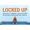 Locked Up: How the Modern Prison-Industrial Complex Puts So Many Americans in Jail