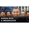 Rice covers for Obama -- Obamagate