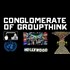 Conglomerate of Groupthink - Hollywood/Education/Big Govt/Etc