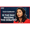 #Rigged Debates, Media Smears, & Taking On The DNC -- Tulsi Gabbard on The Rubin Report