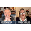 RFK, Jr. w Catherine Austin Fitts: The Financial Coup D'Etat Hidden Behind the