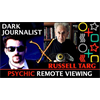 Dark Journalist: Russell Targ Remote Viewing Psychic Past and Future!