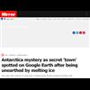 Antarctica mystery as secret 'town' spotted on Google Earth