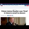 Pelosi claims Mueller was fired in bizarre email to donors