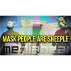 Mask People are Sheeple