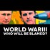 World War III - Who Will Be Blamed? (Storm Clouds Gathering)