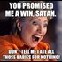 Hillary mad at Satan.