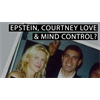 Jeffrey Epstein Involved in Gov. Mind Control Ops? Courtney Love Connected?