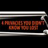 4 Privacies You Didnt Know You Lost