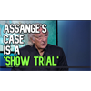 Julian Assange's Extradition Case is a SHOW TRIAL - John Pilger