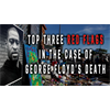 Top Three Red Flags In The Case Of George Floyd's Death