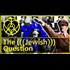 The Jewish Question [Crucifixion, Holocaust, Israel] - The truth about the globalist agenda and the origins of Judaism.