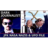 DARK JOURNALIST: JFK NASA NAZIS X-PROTECT AND THE UFO FILE !