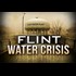 Flint Water Crisis; Corruption Coverups & Murder