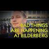 The Very Bad Things That Happen When You Cover Bilderberg | WeAreChange