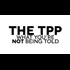 The TPP What You're Not Being Told