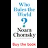 The Costs of Violence - Masters of Mankind (Part 2) By Noam Chomsky