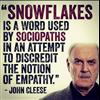 John Cleese about snowflakes ...