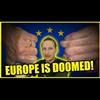Why Europe is DOOMED! (WeAreChange)