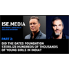 Did the Gates Foundation Actually Sterilize Hundreds of Thousands of Young Girls in India? How This Story Has Been Memory-Holed from the Internet - Ben Swann