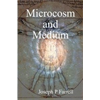 Microcosm and Medium by Joseph Farrell - A Mind Control Prophylactic (review)
