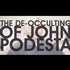 video: The De-Occulting of John Podesta | ureka.org