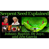 Serpent Seed Explained - Tribulation Now