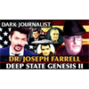 Dark Journalist And Dr. Joseph Farrell: Deep State Genesis 2 UFO File Secret Finance Nazi Templars