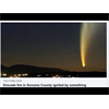 Bullsh*t @ 8:15 in the APlaneTruth Video Flames of War, the image purported to show a DEW Laser Beam deployment in California in 2019 is in fact Comet McNaught photographed from Pucon in Chile in 2007
