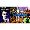 Dark Journalist X-Series 97: The Wizard of OZ X Coronado Mystery School