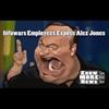 Infowars Employees Expose Alex Jones | Featuring: Rob Jacobson Kurt Nimmo Anthony Gucciardi Aaron and Melissa Dykes Luke Ridkowski Jason Bermas David Icke Wayne Madsen and Jack Blood
