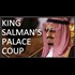 King Salmans palace coup and the Saudi royal politics