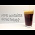 Does Pepsi Contain Aborted Human Fetus?