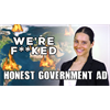 Honest Government Ad | We're F**ked