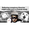 New Study Claims Conspiracy Theorists More Likely to Become Criminals! (Truthstream Media)