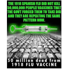 The spanish flu vaccine is responsible for the deaths of 1918 - no the spanish flu itself