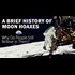 A Brief History of Moon Hoaxes - Why do people still believe in them?