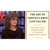 Age of Surveillance Capitalism: