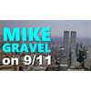 Former Senator & 2020 Democratic Presidential Candidate Mike Gravel Says He Believes the Attacks of Sept. 11, 2001 Were an