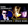 Dark Journalist X-93: Dr. Joseph Farrell Deep State X Space Wars!