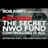 America's Most Closely Guarded Secret: The Covert Fund That Controls It All -- Rob Kirby