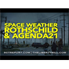 SPACE WEATHER, ROTHSCHILD & AGENDA 21
